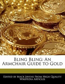 Paperback Bling Bling: An Armchair Guide to Gold Book
