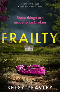 Paperback Frailty: A Mystery Thriller You Don't Want to Miss Book
