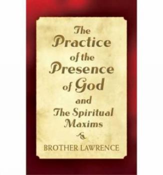 Paperback The Practice of the Presence of God and the Spiritual Maxims Book