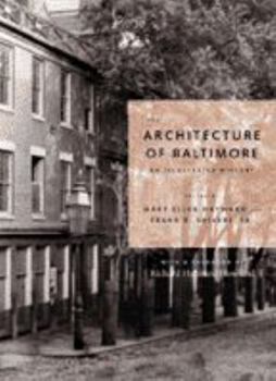 Hardcover The Architecture of Baltimore: An Illustrated History Book