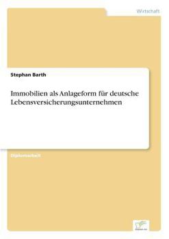 Paperback Immobilien als Anlageform für deutsche Lebensversicherungsunternehmen [German] Book