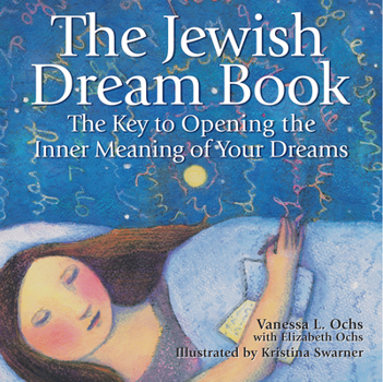 Paperback The Jewish Dream Book: The Key to Opening the Inner Meaning of Your Dreams Book