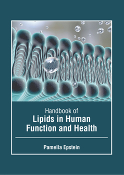 Hardcover Handbook of Lipids in Human Function and Health Book