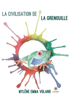Paperback La civilisation de la Grenouille [French] Book