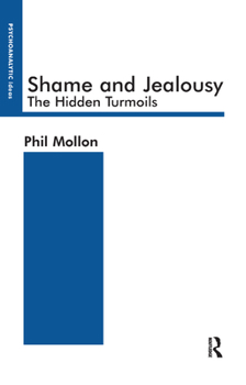 Hardcover Shame and Jealousy: The Hidden Turmoils Book