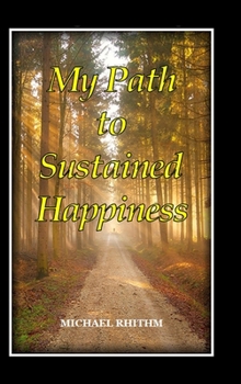 Hardcover My Path to Sustained Happiness Book