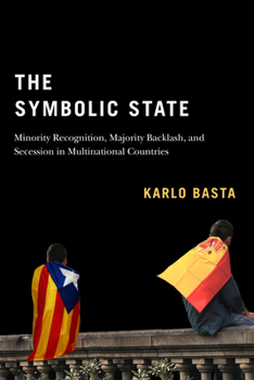 Paperback Symbolic State: Minority Recognition, Majority Backlash, and Secession in Multinational Countries Book