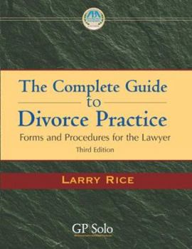 Paperback The Complete Guide to Divorce Practice: Forms and Procedures for the Lawyer [With CDROM] Book