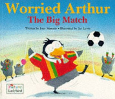 The Big Match - Book  of the Worried Arthur