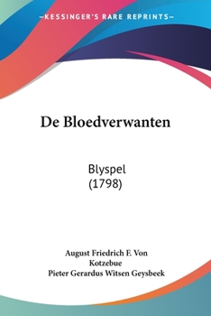 Paperback De Bloedverwanten: Blyspel (1798) [Dutch] Book