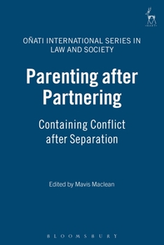 Parenting after Partnering: Containing Conflict After Separation (Onati International Series in Law & Society) - Book  of the Oñati International Series in Law and Society