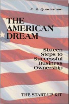 Paperback The American Dream: Sixteen Steps to Successful Business Ownership Book