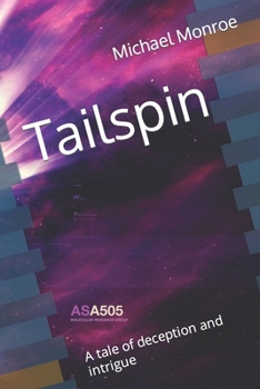 Paperback Tailspin: A tale of deception and intrigue Book