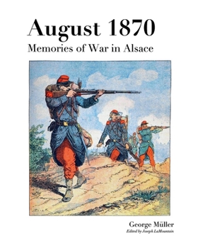 Paperback August 1870: Memories of War in Alsace Book