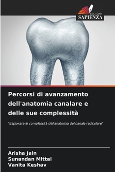 Paperback Percorsi di avanzamento dell'anatomia canalare e delle sue complessità [Italian] Book