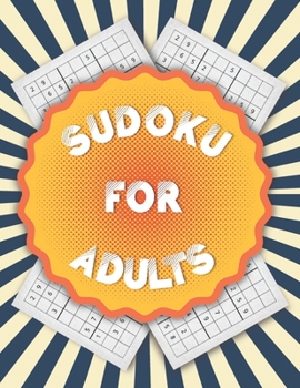 Paperback Sudoku for Adults: Challenging Sudoku Puzzles for Adults With Solutions, Easy, Medium, and Hard Large Print Puzzle Book For Adults Book