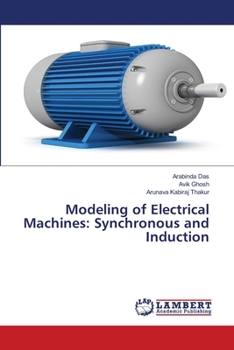 Modeling of Electrical Machines: Synchronous and Induction