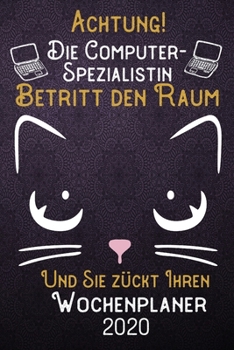 Achtung! Die Computer-Spezialistin betritt den Raum und Sie z�ckt Ihren Wochenplaner 2020: DIN A5 Kalender / Terminplaner / Wochenplaner 2020 12 Monate: Januar bis Dezember 2020 - Jede Woche auf 2 Sei