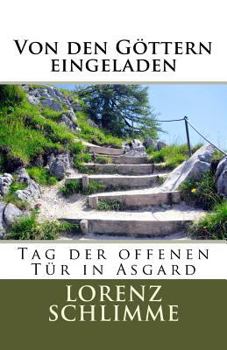 Paperback Von den G&Oumlttern eingeladen: Tag der offenen T&Uumlr in Asgard [German] Book