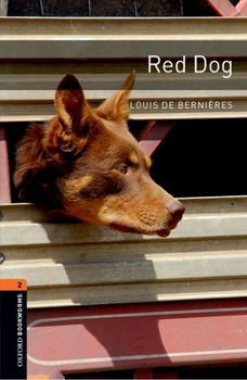 Paperback Oxford Bookworms Library: Red Dog: Level 2: 700-Word Vocabularylevel 2 Book