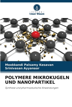 POLYMERE MIKROKUGELN UND NANOPARTIKEL: Synthese und pharmazeutische Anwendungen
