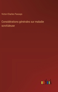 Hardcover Considérations générales sur maladie scrofuleuse [French] Book