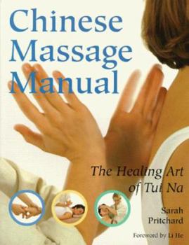 Paperback Chinese Massage Manual: The Healing Art of Tui Na Book