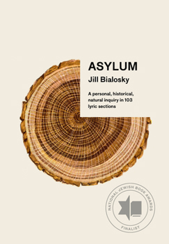 Paperback Asylum: A Personal, Historical, Natural Inquiry in 103 Lyric Sections Book