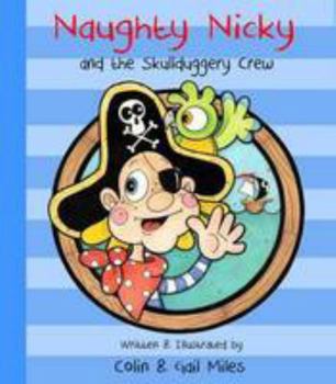 Paperback Naughty Nicky and the Skullduggery Crew (Pudwinks Chronicles) Book