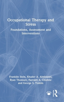 Occupational Therapy and Stress: Foundations, Assessment and Intervention