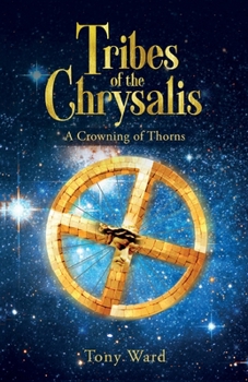 Paperback Tribes of the Chrysalis: A Crowning of Thorns Book