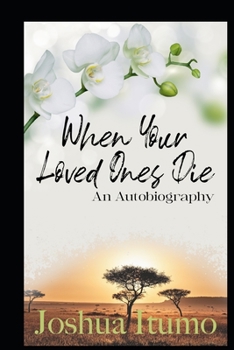 Paperback When Your Loved Ones Die-An Autobiography Book