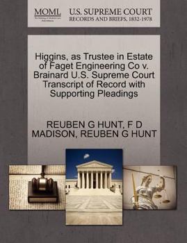 Paperback Higgins, as Trustee in Estate of Faget Engineering Co V. Brainard U.S. Supreme Court Transcript of Record with Supporting Pleadings Book