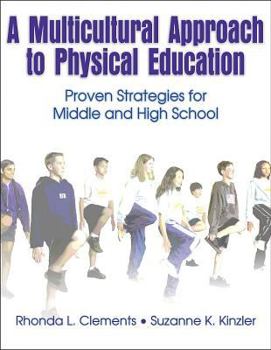 Paperback A Multicultural Approach to Physical Education: Proven Strategies for Middle and High School Book