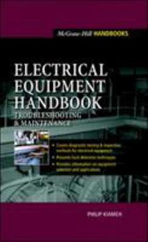 Hardcover Electrical Equipment Handbook: Troubleshooting and Maintenance Book