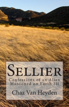 Paperback Sellier: Confessions of an Alien Marooned on Earth III Book