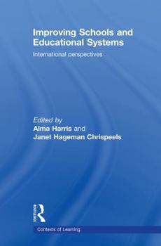 Hardcover Improving Schools and Educational Systems: International Perspectives Book