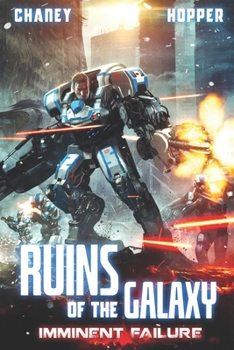 Imminent Failure - Book #6 of the Ruins of the Galaxy