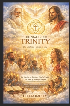 The Power of the Trinity: The Godhead — Three in One