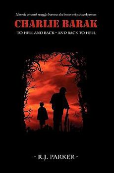 Paperback Charlie Barak: To Hell And Back - And Back To Hell Book