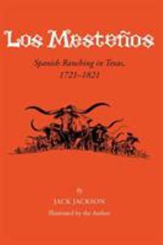 Paperback Los Mestenos: Spanish Ranching In Texas, 1721-1821 Book