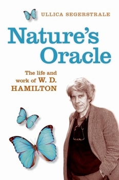 Hardcover Nature's Oracle: The Life and Work of W. D. Hamilton Book