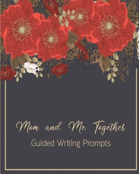 Paperback Mom and Me Together Guided Writing Prompts Book