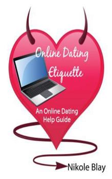 Paperback Online Dating Etiquette: An Online Dating Help Guide Book