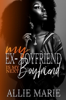 Paperback My Ex-Boyfriend Is My Next Boyfriend Book