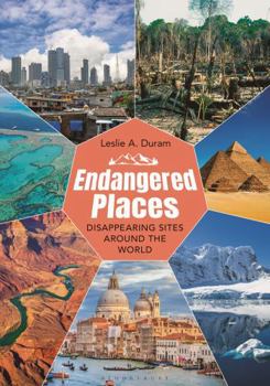 Hardcover Endangered Places: Disappearing Sites Around the World Book