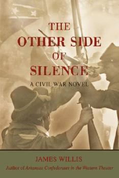 Paperback The Other Side of Silence: A Civil War Novel Book