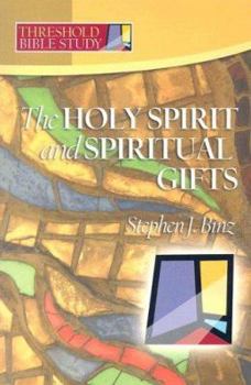 Threshold Bible Study: The Holy Spirit and Spiritual Gifts (Threshold Bible Study) - Book  of the Threshold Bible Study