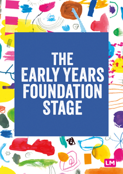 Paperback The Early Years Foundation Stage (EYFS) 2021: The statutory framework Book
