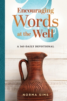 Paperback Encouraging Words at the Well: A 365-Daily Devotional Book